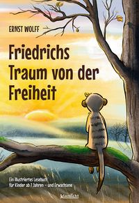 Bild vom Artikel Friedrichs Traum von der Freiheit vom Autor Ernst Wolff