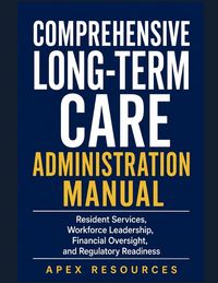 Produktbild: COMPREHENSIVE LONG-TERM CARE ADMINISTRATION MANUAL