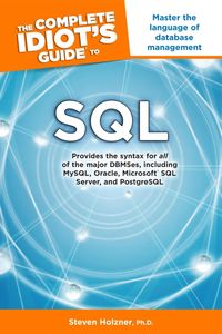 Bild vom Artikel The Complete Idiot's Guide to SQL vom Autor Steven Holzner