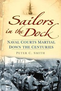 Produktbild: Sailors in the Dock: Naval Courts Martial Down the Centuries