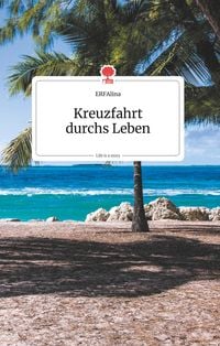 Produktbild: Kreuzfahrt durchs Leben. Life is a Story - story.one