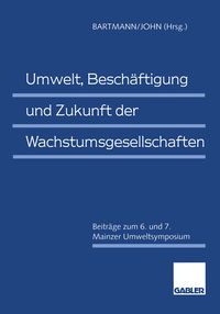Produktbild: Umwelt, Besch&auml;ftigung und Zukunft der Wachstumsgesellschaften