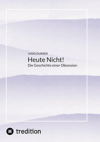 Produktbild: Heute Nicht!