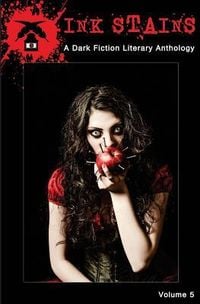 Produktbild: Ink Stains Vol. 5: A Dark Fiction Anthology