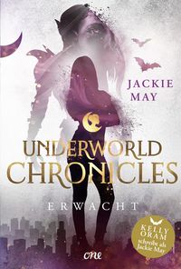 Bild vom Artikel Underworld Chronicles - Erwacht vom Autor Jackie May