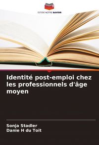 Produktbild: Identit&eacute; post-emploi chez les professionnels d'&acirc;ge moyen