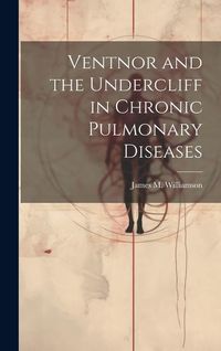 Produktbild: Ventnor and the Undercliff in Chronic Pulmonary Diseases