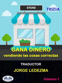 Produktbild: Gana Dinero Vendiendo Las Cosas Correctas