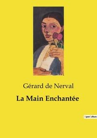Produktbild: La Main Enchant&eacute;e