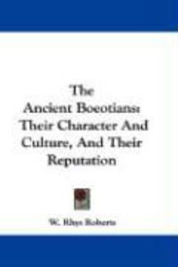 Produktbild: The Ancient Boeotians: Their Character and Culture, and Their Reputation