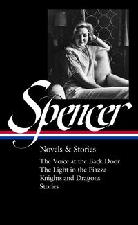 Produktbild: Elizabeth Spencer: Novels & Stories (LOA #344)