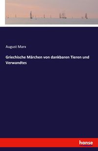 Produktbild: Griechische M&auml;rchen von dankbaren Tieren und Verwandtes