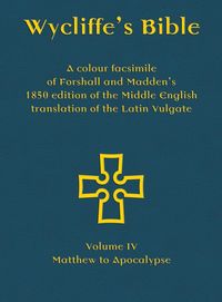 Produktbild: Wycliffe's Bible - A colour facsimile of Forshall and Madden's 1850 edition of the Middle English translation of the Latin Vulgate