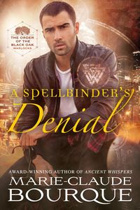 Produktbild: A Spellbinder's Denial (The Order of the Black Oak - Warlocks, #5)