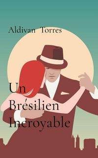 Produktbild: Un Br&eacute;silien Incroyable