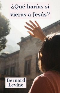Produktbild: &iquest;Qu&eacute; har&iacute;as si vieras a Jes&uacute;s?