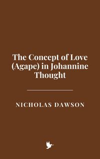 Produktbild: The Concept of Love (Agape) in Johannine Thought