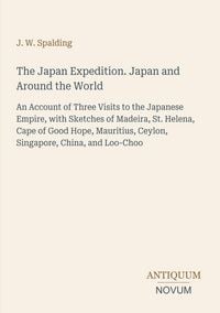 Produktbild: The Japan Expedition. Japan and Around the World