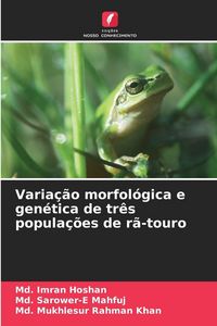 Produktbild: Varia&ccedil;&atilde;o morfol&oacute;gica e gen&eacute;tica de tr&ecirc;s popula&ccedil;&otilde;es de r&atilde;-touro