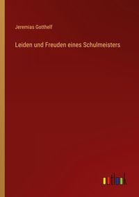 Produktbild: Leiden und Freuden eines Schulmeisters