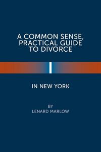 Produktbild: A Common Sense, Practical Guide to Divorce in New York