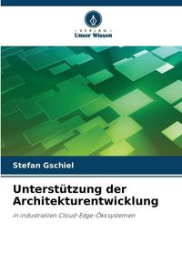 Produktbild: Unterst&uuml;tzung der Architekturentwicklung