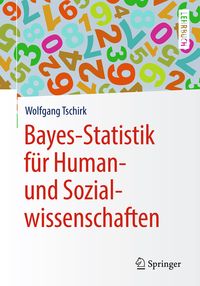 Bild vom Artikel Bayes-Statistik für Human- und Sozialwissenschaften vom Autor Wolfgang Tschirk