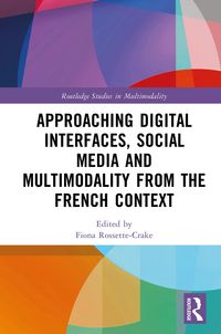 Produktbild: Approaching Digital Interfaces, Social Media and Multimodality from the French Context