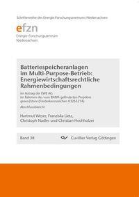 Produktbild: Batteriespeicheranlagen im Multi-Purpose-Betrieb: Energiewirtschaftsrechtliche Rahmenbedingungen