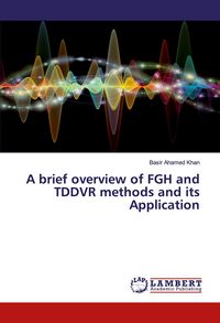 Produktbild: A brief overview of FGH and TDDVR methods and its Application