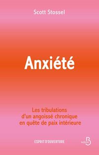 Produktbild: Anxiete: Les Tribulations D Un Angoisse Chronique en Quete de Paix