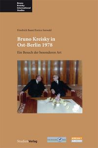 Bild vom Artikel Bruno Kreisky in Ost-Berlin 1978 vom Autor Friedrich Bauer