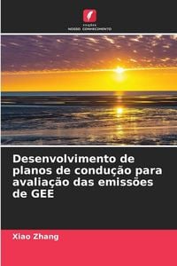 Produktbild: Desenvolvimento de planos de condu&ccedil;&atilde;o para avalia&ccedil;&atilde;o das emiss&otilde;es de GEE