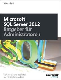 Bild vom Artikel Microsoft SQL Server 2012 - Ratgeber fur Administratoren vom Autor William R. Stanek