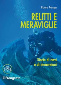 Produktbild: Relitti e meraviglie. Storie di navi e di immersioni