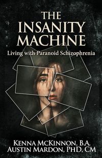 Produktbild: The Insanity Machine - Life with Paranoid Schizophrenia