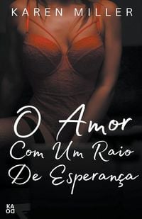 Produktbild: O amor com um raio de esperan&ccedil;a