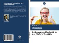 Produktbild: Reibungslose Mechanik in der Kieferorthop&auml;die
