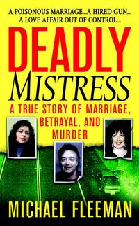 Produktbild: Deadly Mistress: A True Story of Marriage, Betrayal and Murder