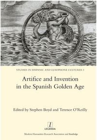 Produktbild: Artifice and Invention in the Spanish Golden Age