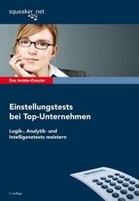 Produktbild: Das Insider-Dossier: Einstellungstests bei Top-Unternehmen. Logik-, Analytik- und Intelligenztests meistern