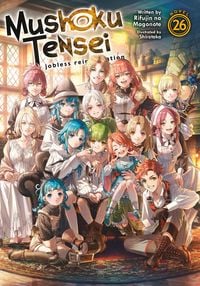 Produktbild: Mushoku Tensei: Jobless Reincarnation (Light Novel) Vol. 26
