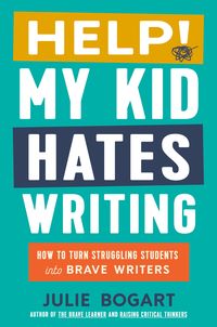 Produktbild: Help! My Kid Hates Writing