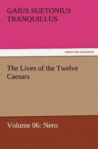 Produktbild: The Lives of the Twelve Caesars, Volume 06: Nero