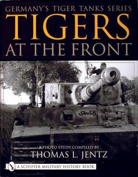 Produktbild: Germany's Tiger Tanks Series Tigers at the Front