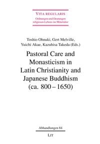 Produktbild: Pastoral Care and Monasticism in Latin Christianity and Japanese Buddhism (ca. 800-1650)