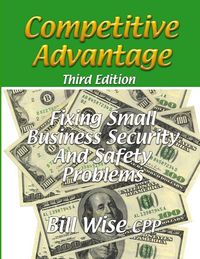 Produktbild: Competitive Advantage-Fixing Small Business Security And Safety Problems