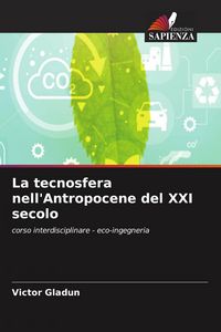 Produktbild: La tecnosfera nell'Antropocene del XXI secolo