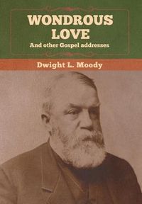 Produktbild: Wondrous Love, and other Gospel addresses