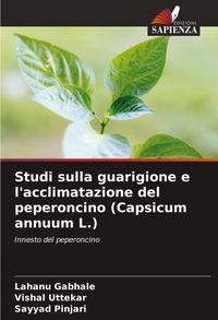 Produktbild: Studi sulla guarigione e l'acclimatazione del peperoncino (Capsicum annuum L.)